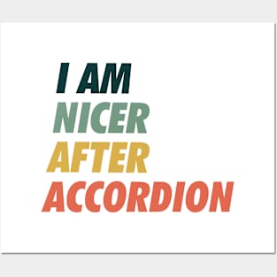 I am Nicer after Accordion Posters and Art